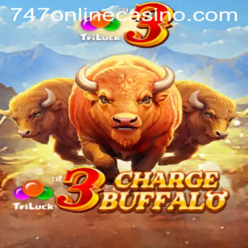 Exploring the Thrilling World of 3ChargeBuffalo at 747 Online Casino