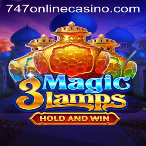 Explore the Exciting World of 3MagicLamps at 747 Online Casino