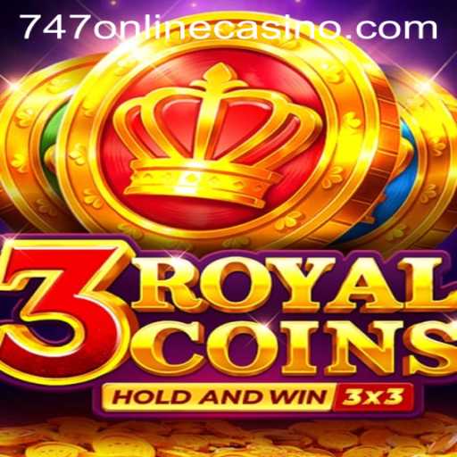 Discover the Exciting World of 3royalcoins at 747 Online Casino