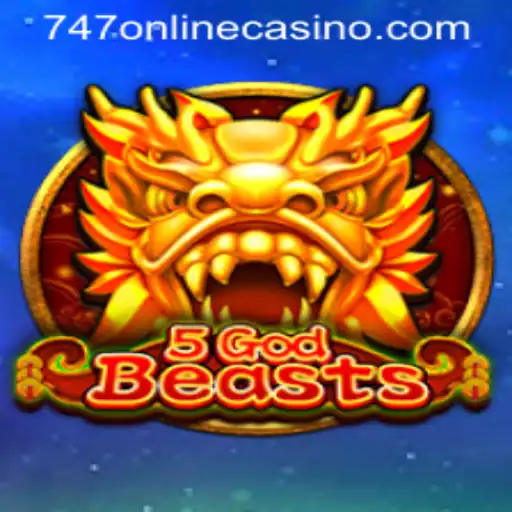 Exploring the Enchanting World of 5GodBeasts at 747 Online Casino