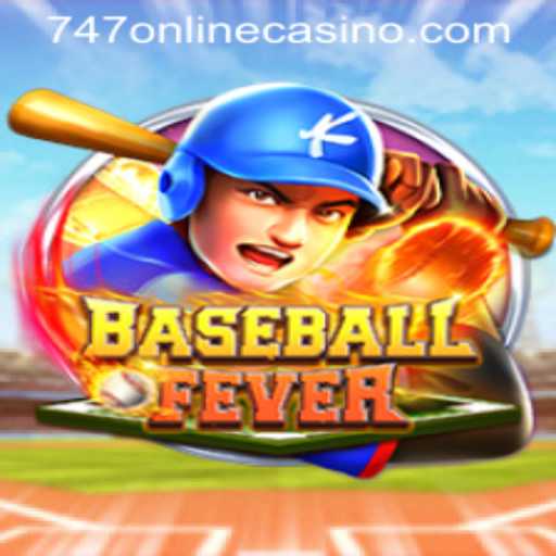 Unveiling BaseballFever: A Thrilling Addition to 747 Online Casino