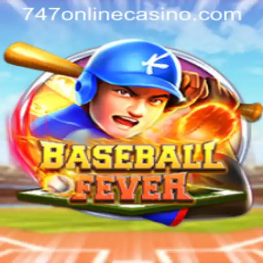 Unveiling BaseballFever: A Thrilling Addition to 747 Online Casino