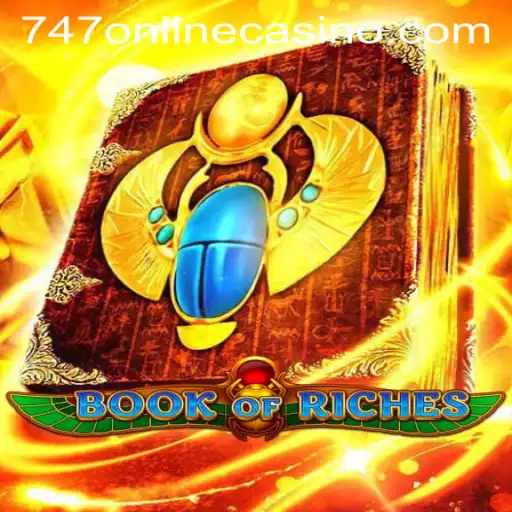 Exploring the Excitement of BookofRiches in the 747 Online Casino Arena