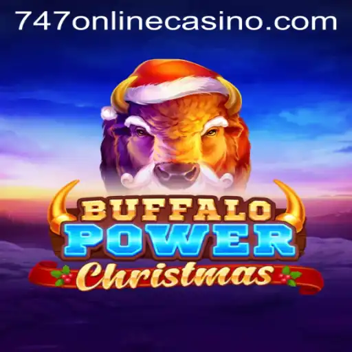 Buffalo Power Christmas: A Festive Slot Experience at 747 Online Casino