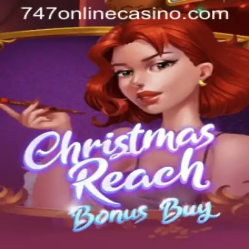 Exploring the Festive Thrills of ChristmasReachBonusBuy at 747 Online Casino
