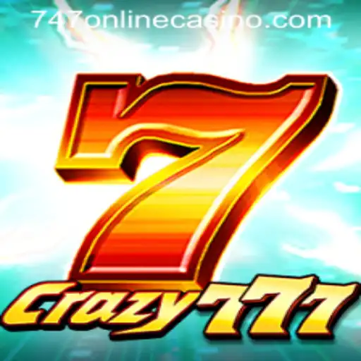 Exploring the Exciting World of Crazy777 and 747 Online Casino