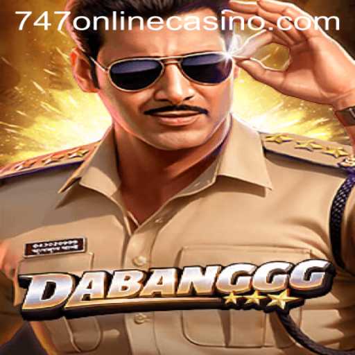 Exploring the Thrilling World of DABANGGG and 747 Online Casino
