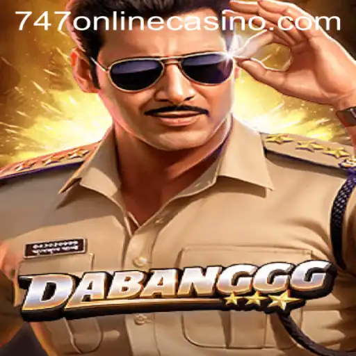 Exploring the Thrilling World of DABANGGG and 747 Online Casino