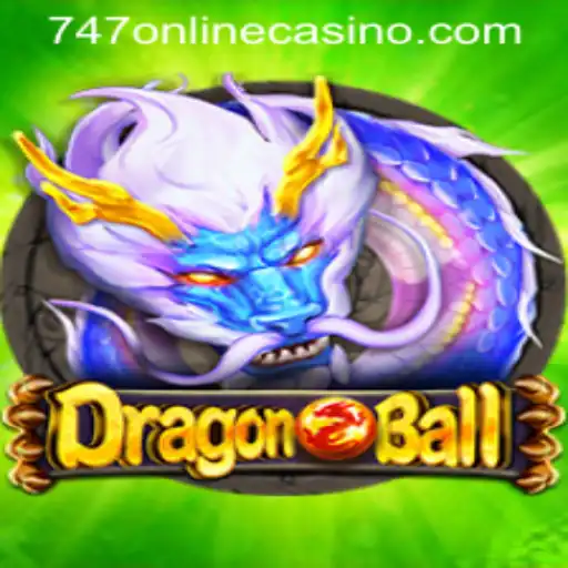 Exploring DragonBall: A New Era of Gaming Meets 747 Online Casino