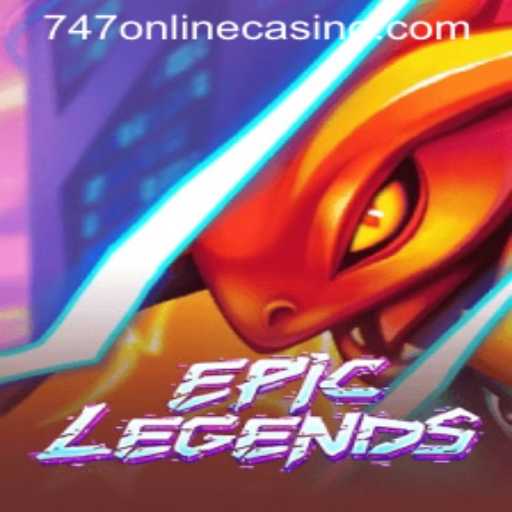 EpicLegends: The Fusion of Fantasy and High Stakes at 747 Online Casino