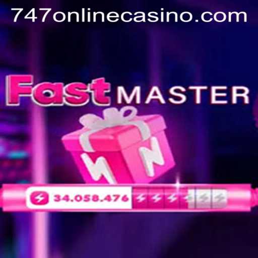 Exploring FastMaster: The Thrills of 747 Online Casino