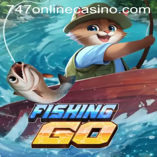 Explore FishingGO and the Thrill of 747 Online Casino