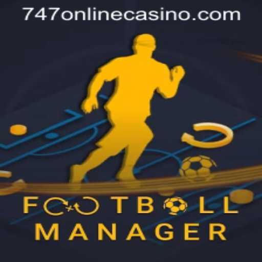 Exploring the Dynamics of FootballManager and the Intriguing Surge of 747 Online Casino