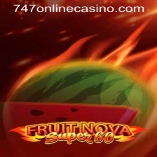 Experience the Classic Charm of FruitNovaSuper60 at 747 Online Casino