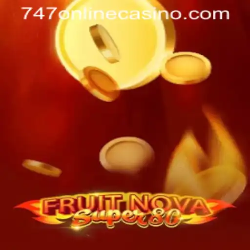 Exploring the Exciting World of FruitNovaSuper80 at 747 Online Casino