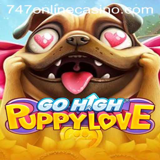 Exploring GoHighPuppyLove: An Exciting Venture from 747 Online Casino
