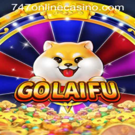 Exploring GoLaiFu: The Innovative Game at 747 Online Casino