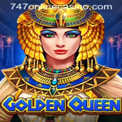 Unveiling GoldenQueen: A Regal Adventure in the 747 Online Casino