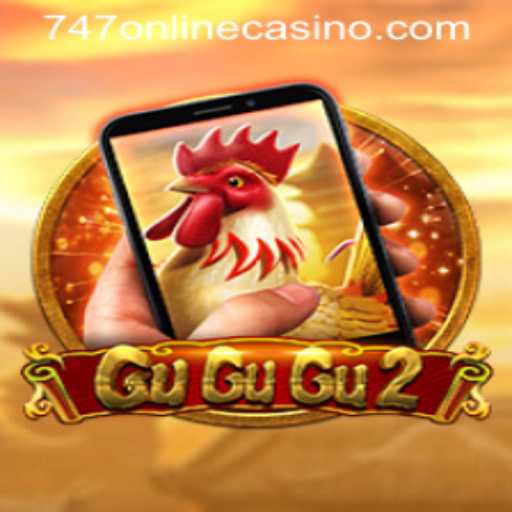 Exploring the Thrills of GuGuGu2M in the Context of 747 Online Casino