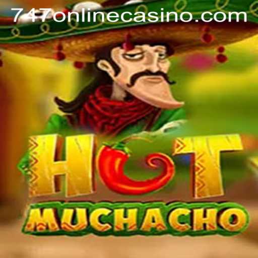 Discover HotMuchacho: The Exciting 747 Online Casino Game