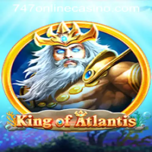 Dive into Adventure with King of Atlantis at 747 Online Casino