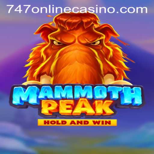 Discover the Excitement of MammothPeak and its Role in the 747 Online Casino