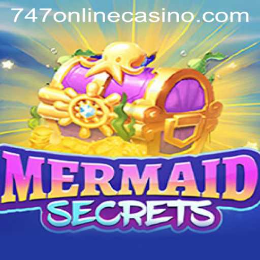 MermaidSecrets: Dive Into the Undersea Adventure With a Twist of 747 Online Casino