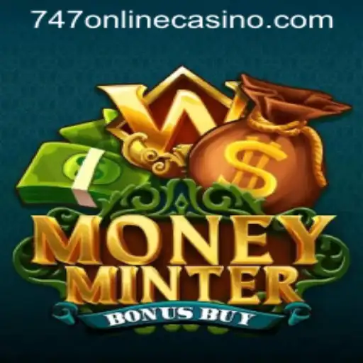 Exploring MoneyMinterBonusBuy: A Fresh Adventure in the 747 Online Casino
