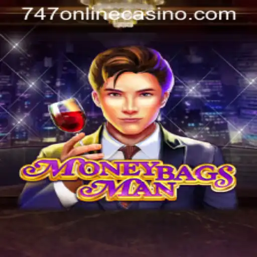 Dive into the Thrilling World of MoneybagsMan and 747 Online Casino