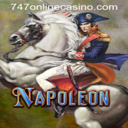 Discovering the Game of Napoleon: A Captivating Journey with 747 Online Casino