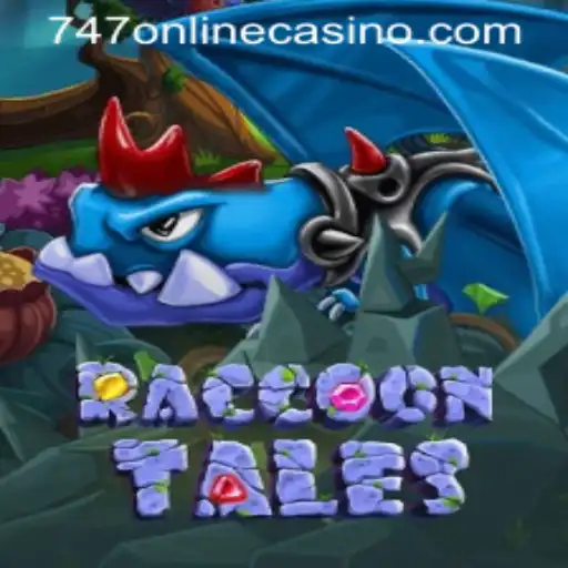 RaccoonTales: Exploring the Adventure and Strategy in 747 Online Casino