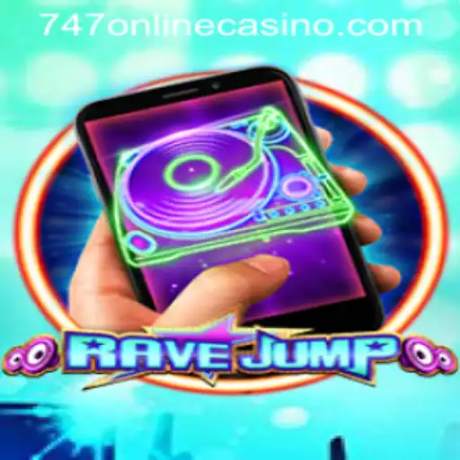 The Thrilling World of RaveJumpmobile and 747 Online Casino