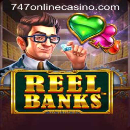 Exploring the Thrilling World of ReelBanks at 747 Online Casino