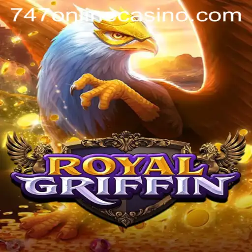 Exploring RoyalGriffin: An Exciting Journey into the 747 Online Casino World
