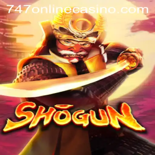Exploring the Intriguing World of Shogun in 747 Online Casino