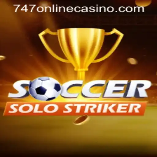 Exploring the Exciting World of SoccerSoloStriker and 747 Online Casino
