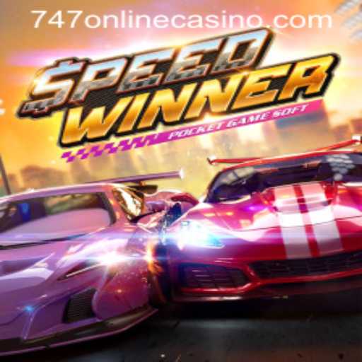 Experience the Thrill of SpeedWinner at 747 Online Casino