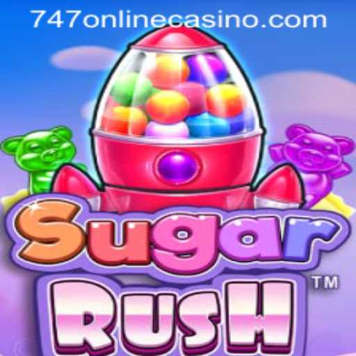 Unveiling the Thrills of SugarRush: Your Gateway to the 747 Online Casino Experience