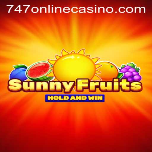 Exploring SunnyFruits: A Vibrant Game on 747 Online Casino