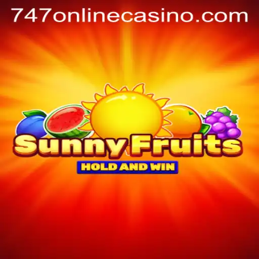 Exploring SunnyFruits: A Vibrant Game on 747 Online Casino