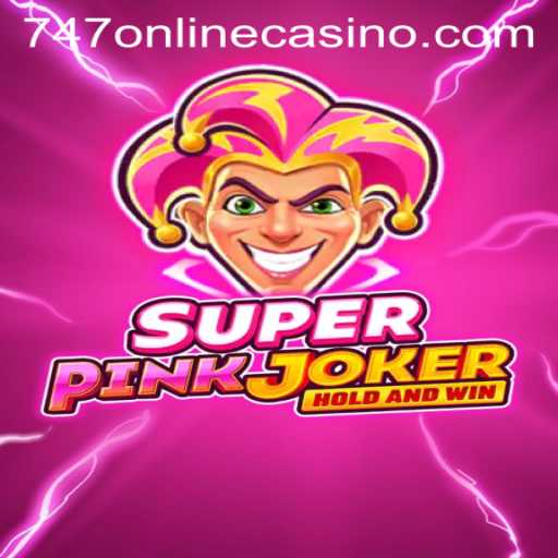 Explore the Exciting World of SuperPinkJoker at 747 Online Casino
