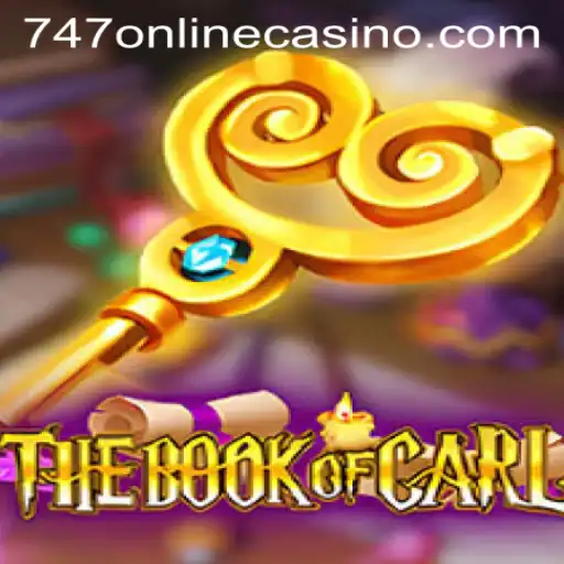 TheBookofCarl: Explore Exciting Gameplay at 747 Online Casino