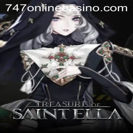 Discover the Thrills of TreasureofSaintElla at 747 Online Casino