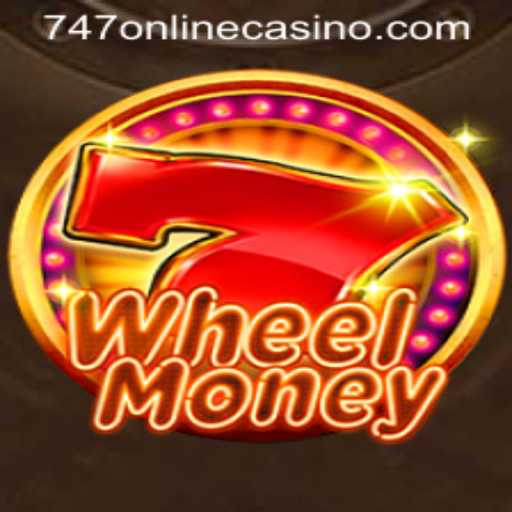 Exploring WheelMoney: The Exciting 747 Online Casino Game