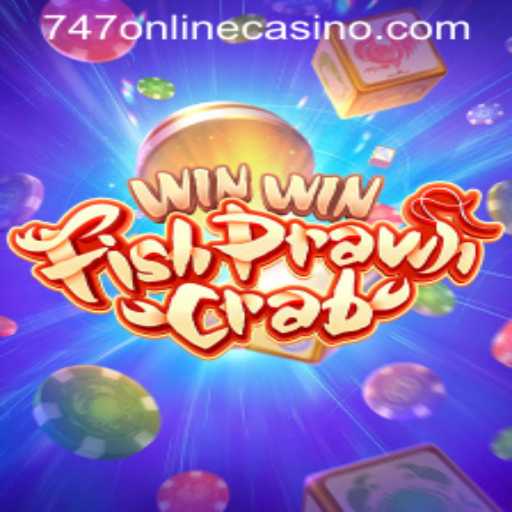 Exploring the Exciting WinWinFishPrawnCrab Game at 747 Online Casino